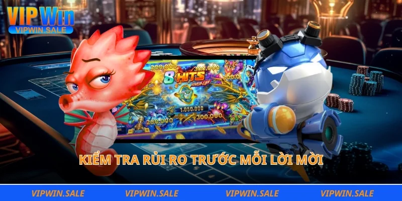 Kiểm tra rủi ro trước mỗi lời mời