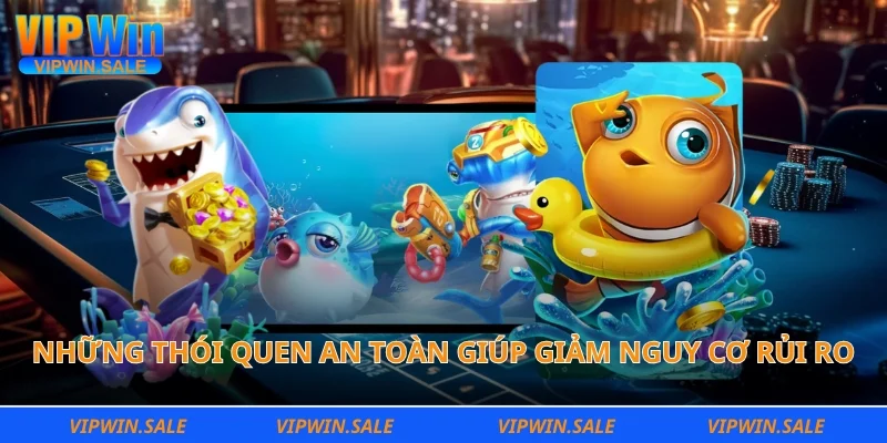 Những thói quen an toàn giúp giảm nguy cơ phát sinh rủi ro