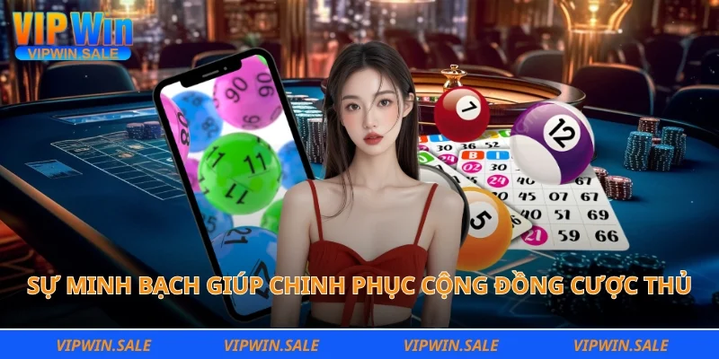 Sự minh bạch giúp loại hình xổ số chinh phục cộng đồng cược thủ