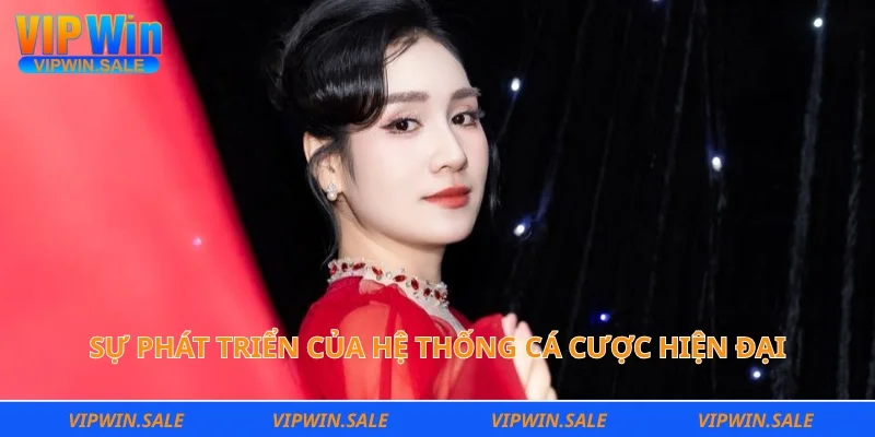 Sự phát triển của hệ thống cá cược hiện đại