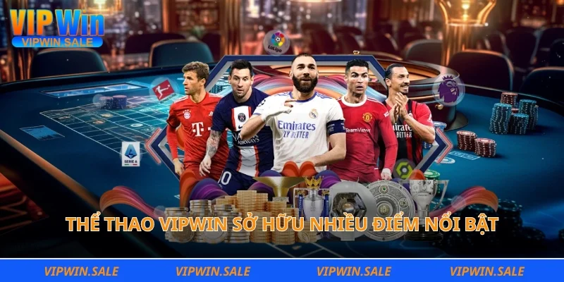 Thể thao Vipwin sở hữu nhiều điểm nổi bật